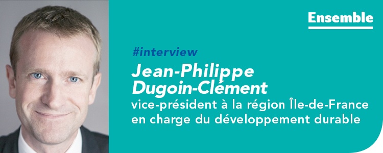 Interview pour Ensemble, le blog de GRDF dédié au gaz vert en Île-de-France, de Jean-Philippe Dugoin-Clément, vice-président à la région Île-de-France en charge du développement durable