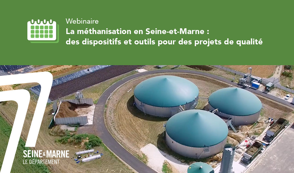La méthanisation en Seine-et-Marne : des dispositifs et outils pour des projets de qualité - CDTE 77
