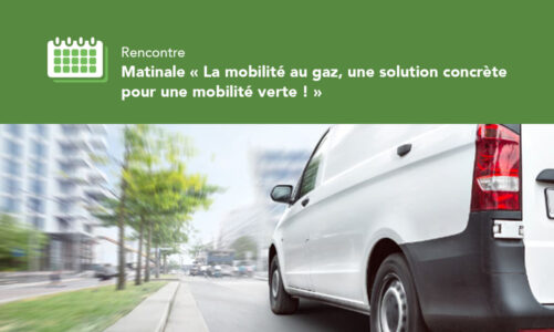 Matinale « La mobilité au gaz, une solution concrète pour une mobilité verte ! »