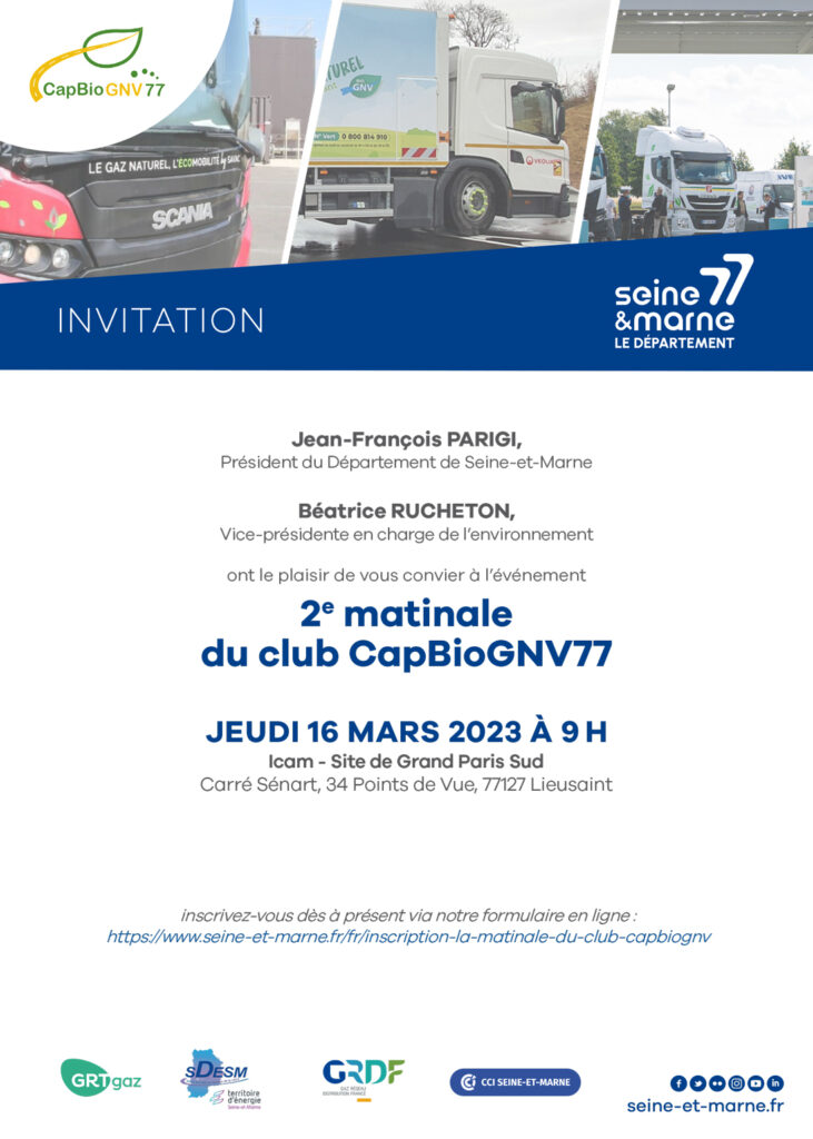 INVITATION à la Matinale du club CapBioGNV77 le jeudi 16 mars 2023, en présence de Jean-François Parigi, président du Département de Seine-et-Marne et de Béatrice Rucheton, vice-présidente en charge de l'environnement