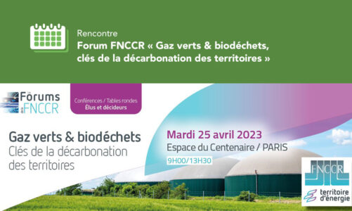 Forum FNCCR « Gaz verts & biodéchets, clés de la décarbonation des territoires »
