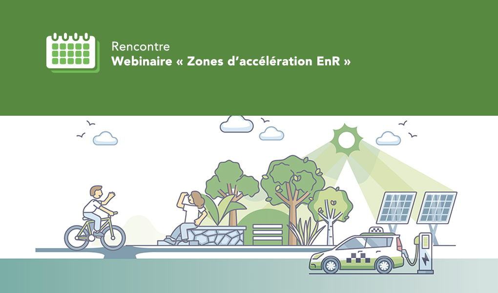 inaire « Zones d’accélération EnR » Ensemble, le blog dédié au gaz